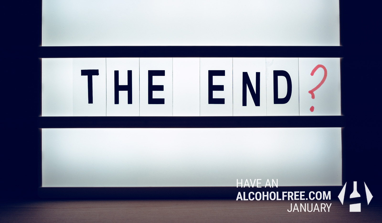 Lightbox Sign saying 'The End?'